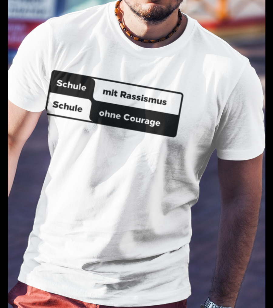 Schule Mit Rassismus Schule Ohne Courage Initiative Against Racism T-Shirt