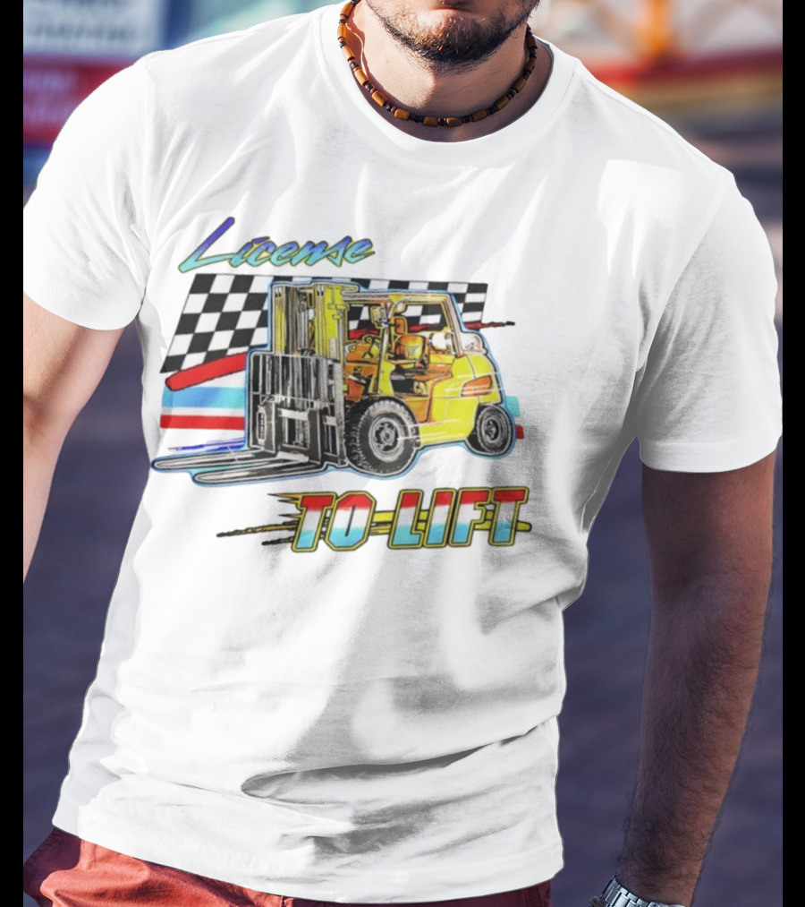 License To Lift Forklift Racing Checker Flag Iconic Style T-Shirt