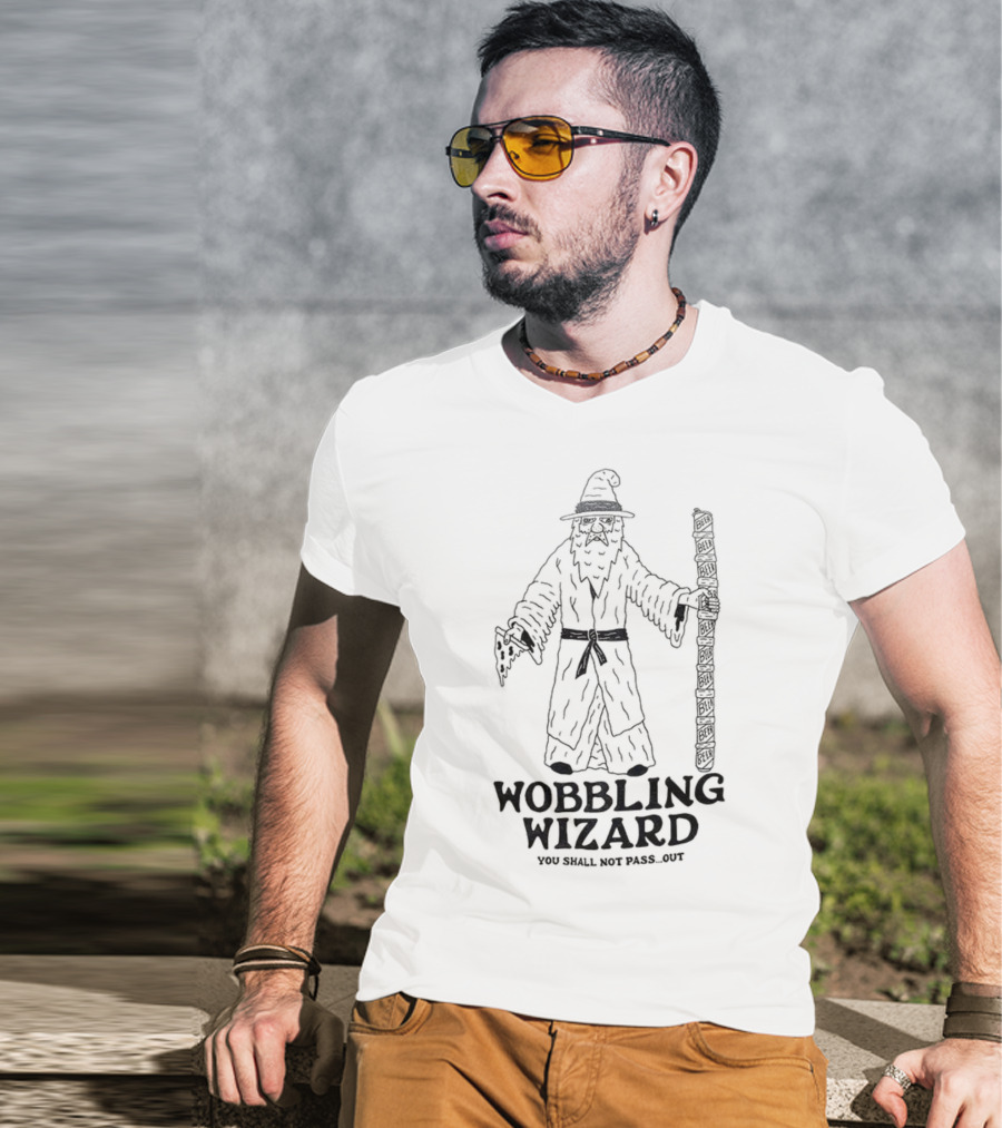 Wobbling Wizard You Shall Not Pass Out Beer Pizza Funny Lord Of The Rings T-Shirt