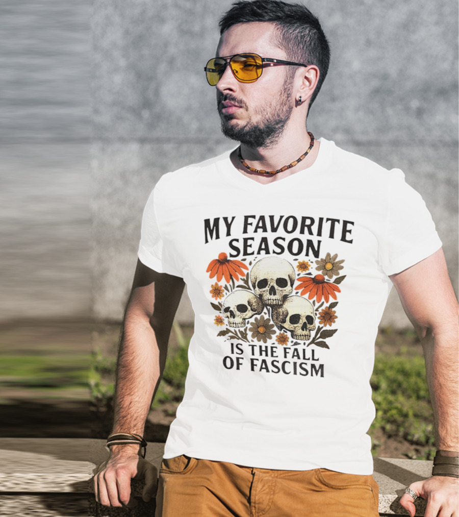 My Favorite Season Is The Fall Of Fascism Skull Floral T-Shirt