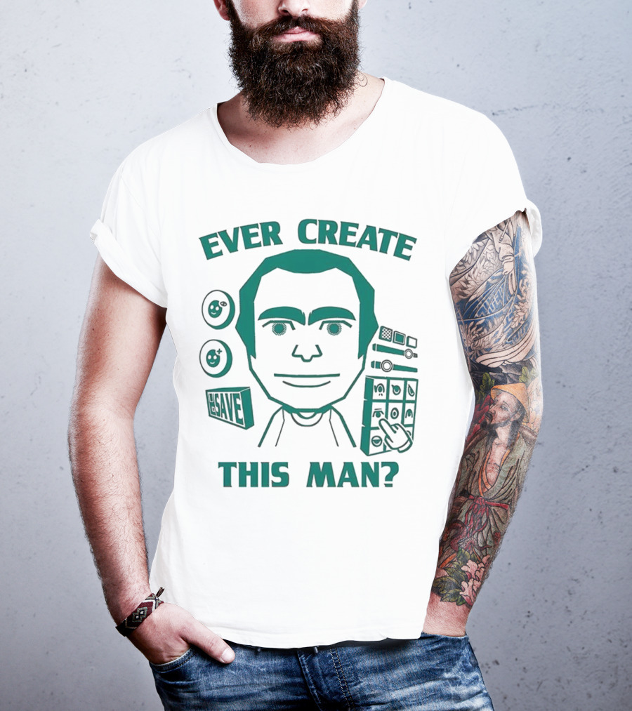Ever Create This Man Meme T-Shirt