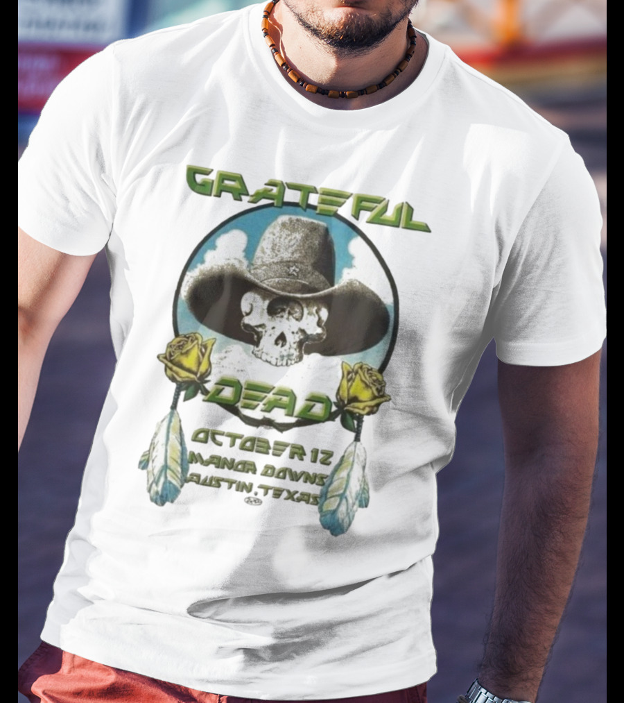 Grateful Dead October 12 Manor Downs Austin Texas Cowboy Skull Roses T-Shirt