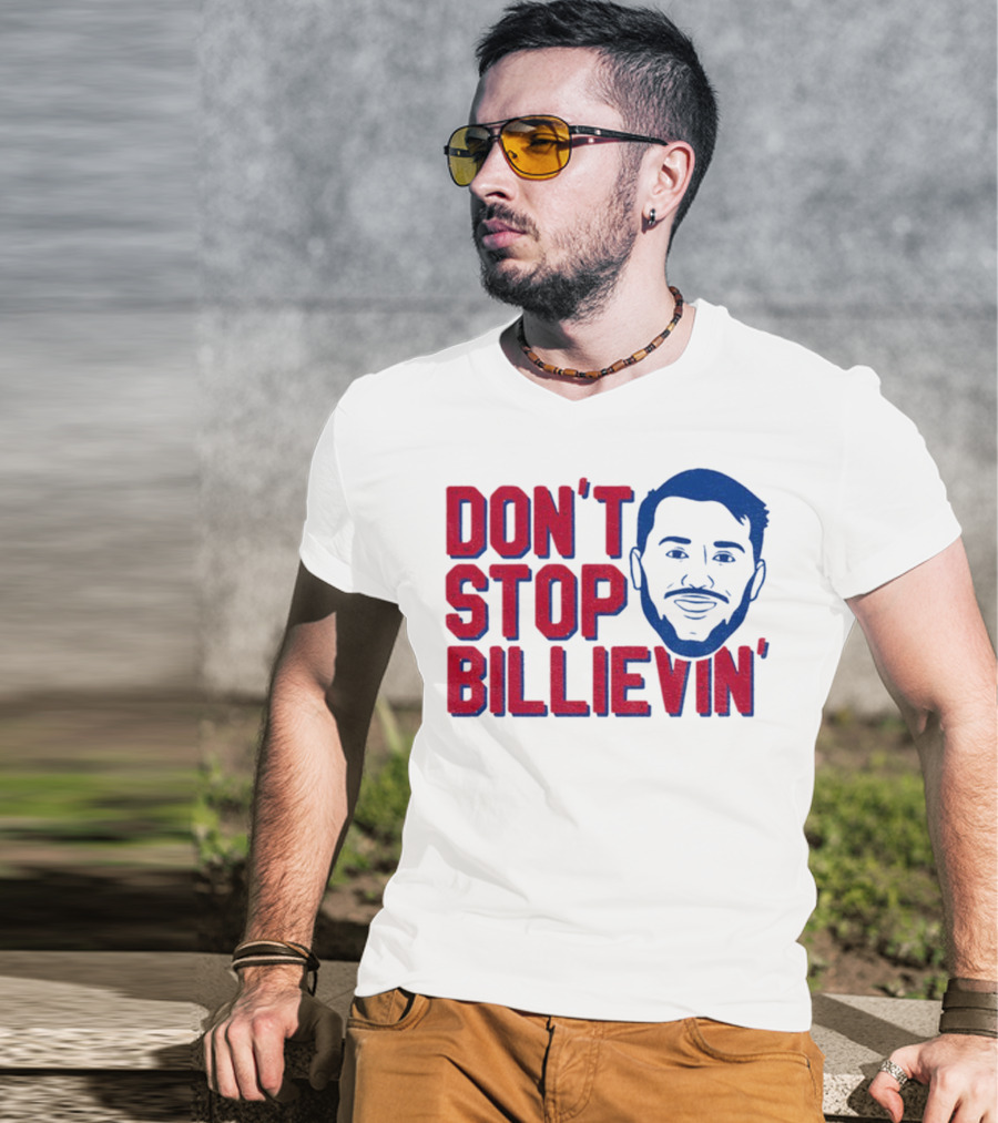 Don’t Stop Billievin Josh Allen Buffalo Bills NFL Football T-Shirt