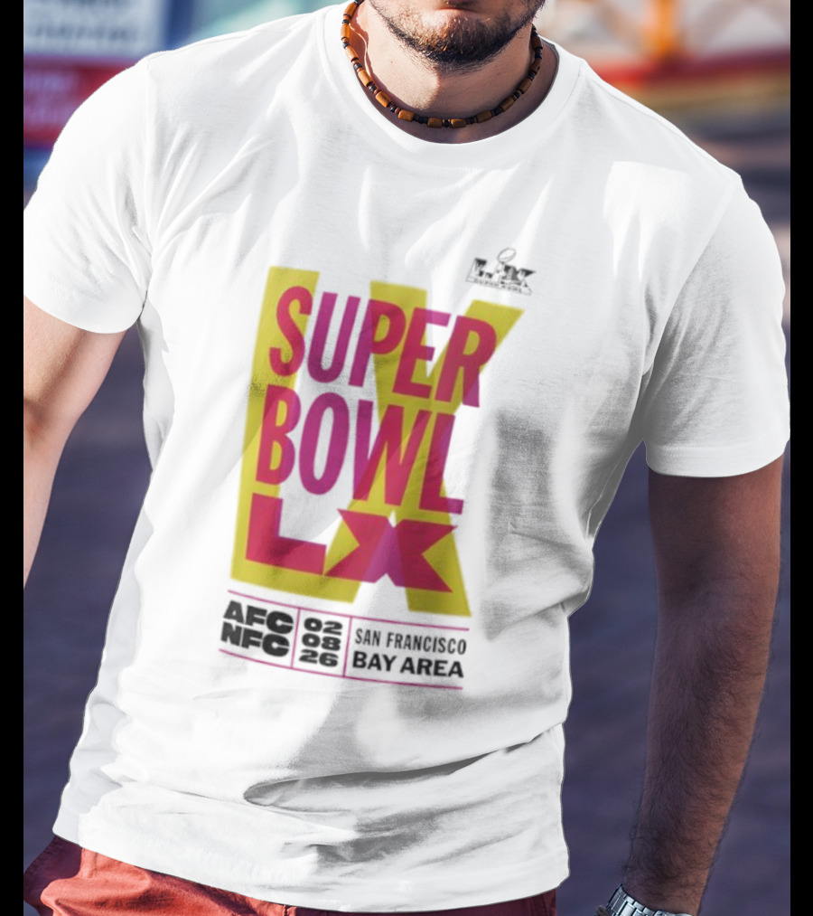 Super Bowl LX 2026 San Francisco Bay Area Event Promotion T-Shirt