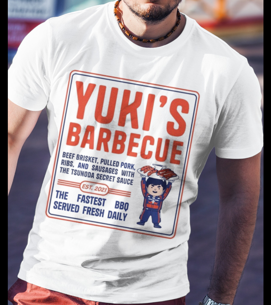 Yuki's Barbecue Beef Brisket Pulled Pork Ribs Sausages Tsunoda Secret Sauce Fastest BBQ Served Fresh Daily Est 2021 T-Shirt