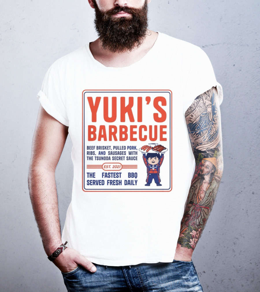 Yuki's Barbecue Beef Brisket Pulled Pork Ribs Sausages Tsunoda Secret Sauce Fastest BBQ Served Fresh Daily Est 2021 T-Shirt