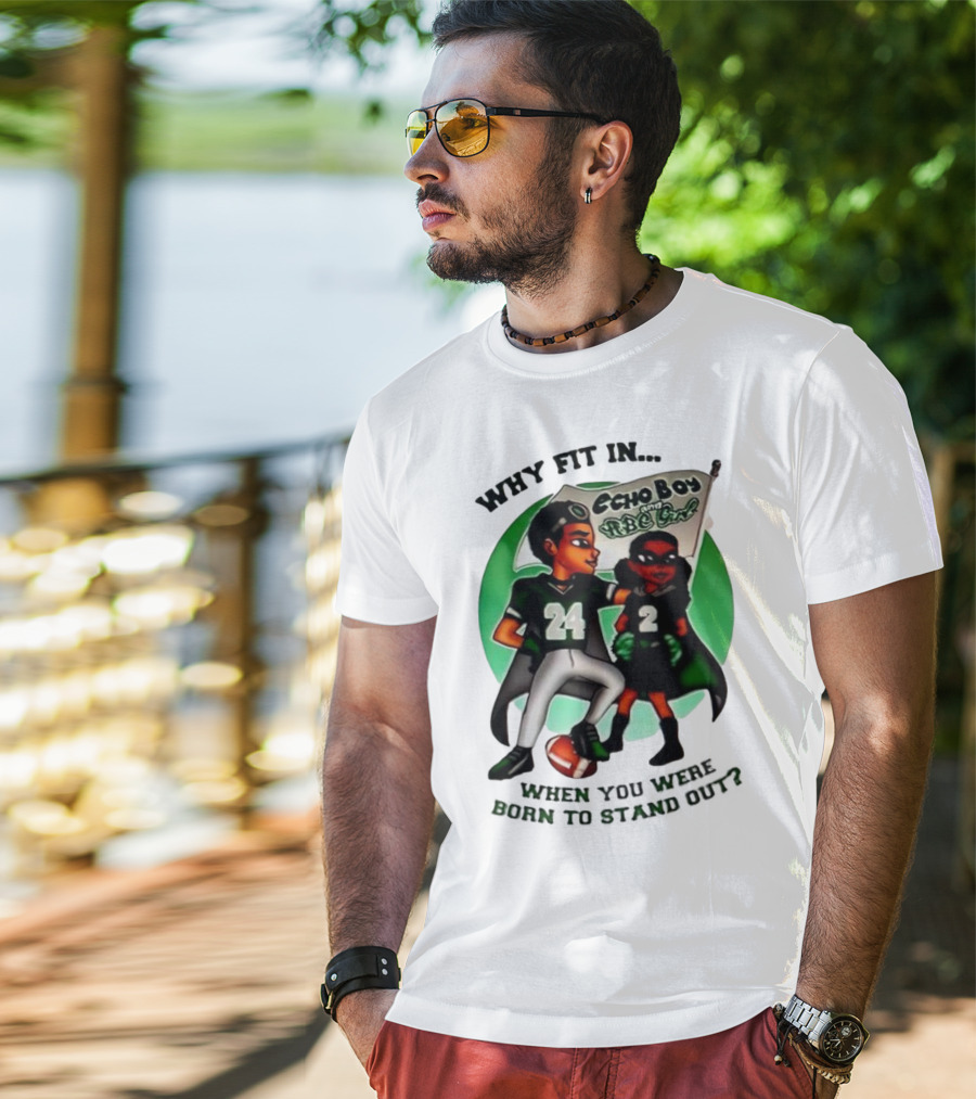 Echo Boy And ABC Girl Why Fit In When You Were Born To Stand Out T-Shirt