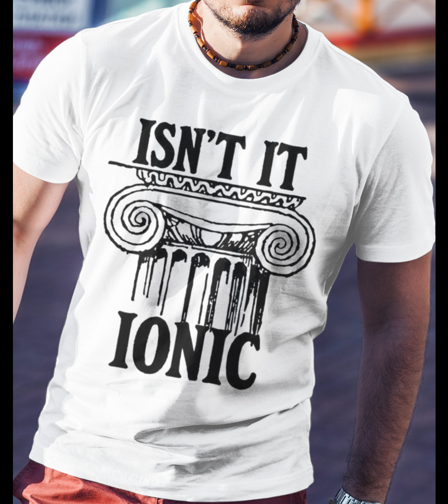 ISN'T IT IONIC Ancient Greek Column T-Shirt