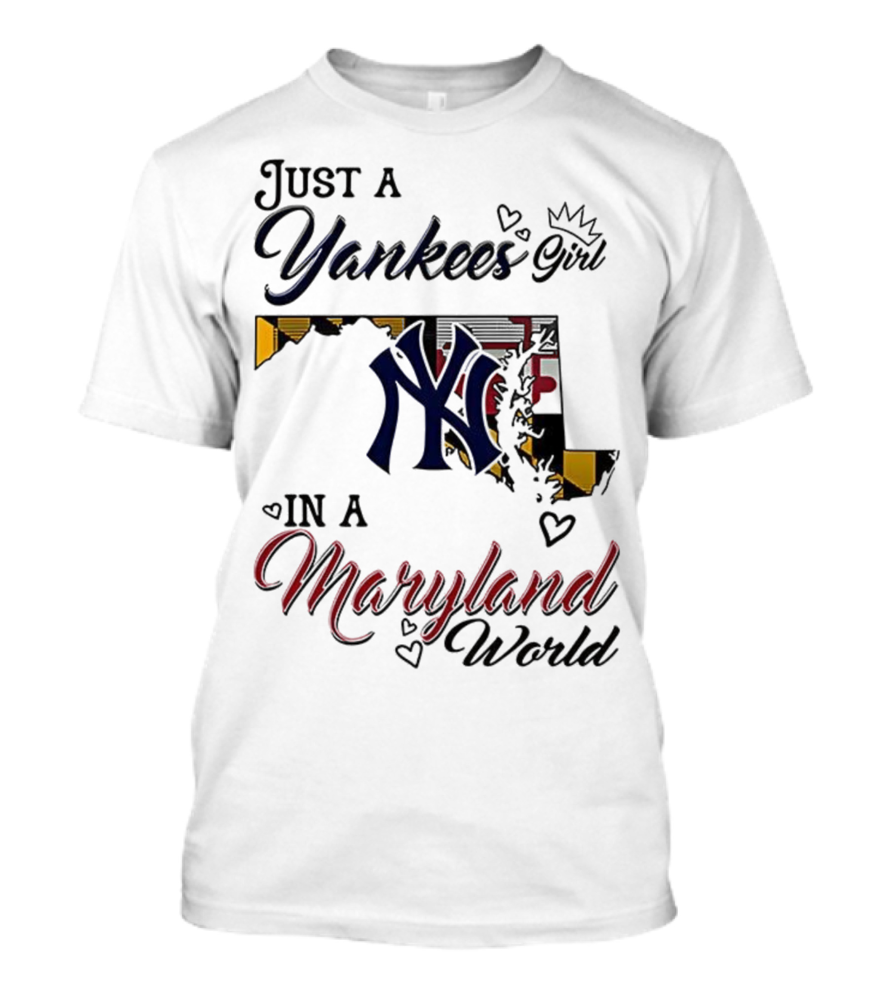 Just A Yankees Girl In A Maryland World Yankees NY Logo T-Shirt