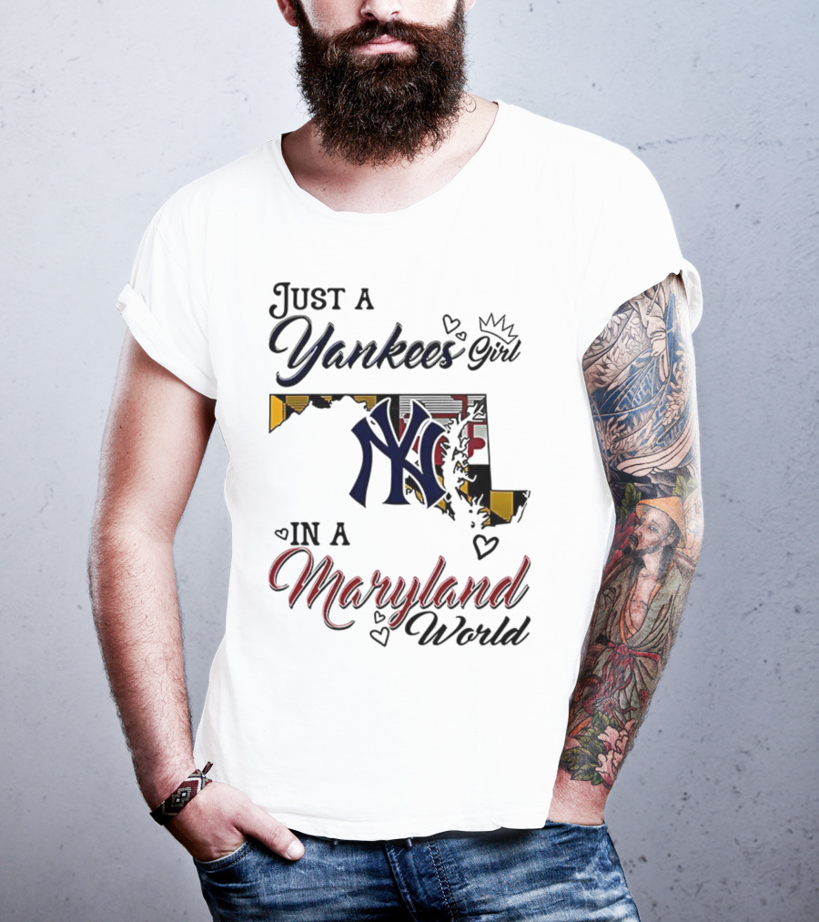 Just A Yankees Girl In A Maryland World Yankees NY Logo T-Shirt