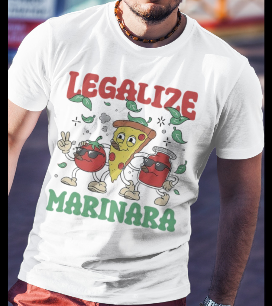 Legalize Marinara Pizza Slice And Cool Tomatoes T-Shirt