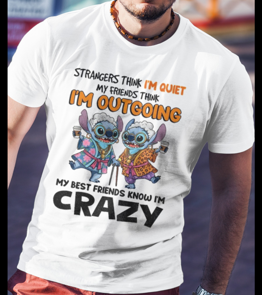 I'm Quiet I'm Outgoing My Best Friends Know I'm Crazy Stitch Coffee T-Shirt
