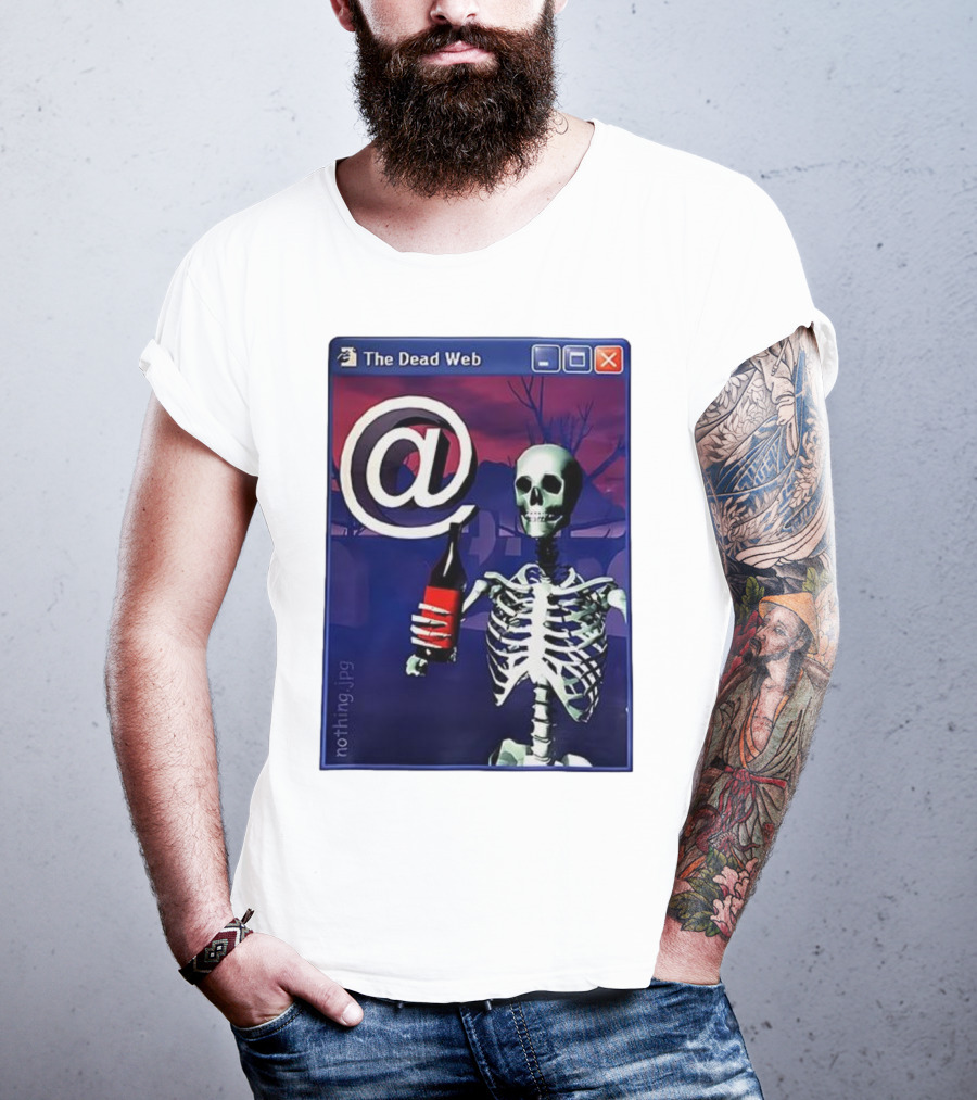 The Dead Web Skeleton With At Symbol And Bottle In Windows Frame Nothing.jpg T-Shirt