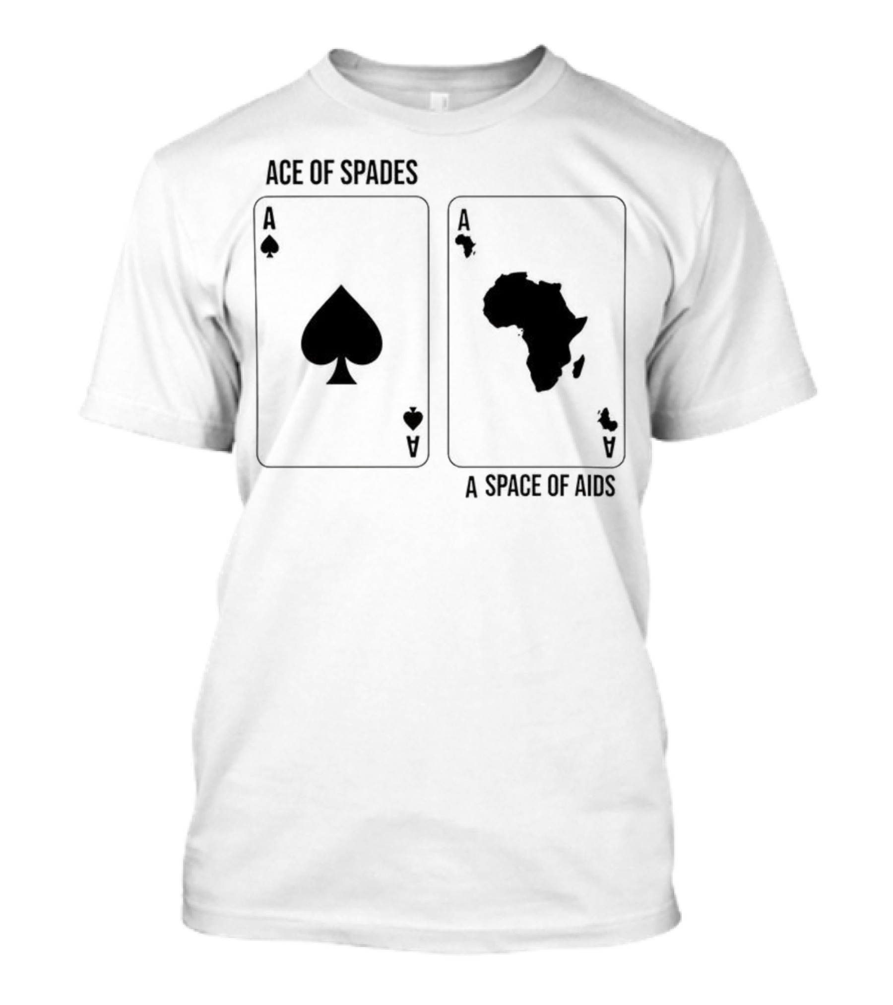 Ace Of Spades A Space Of Aids Playing Cards T-Shirt