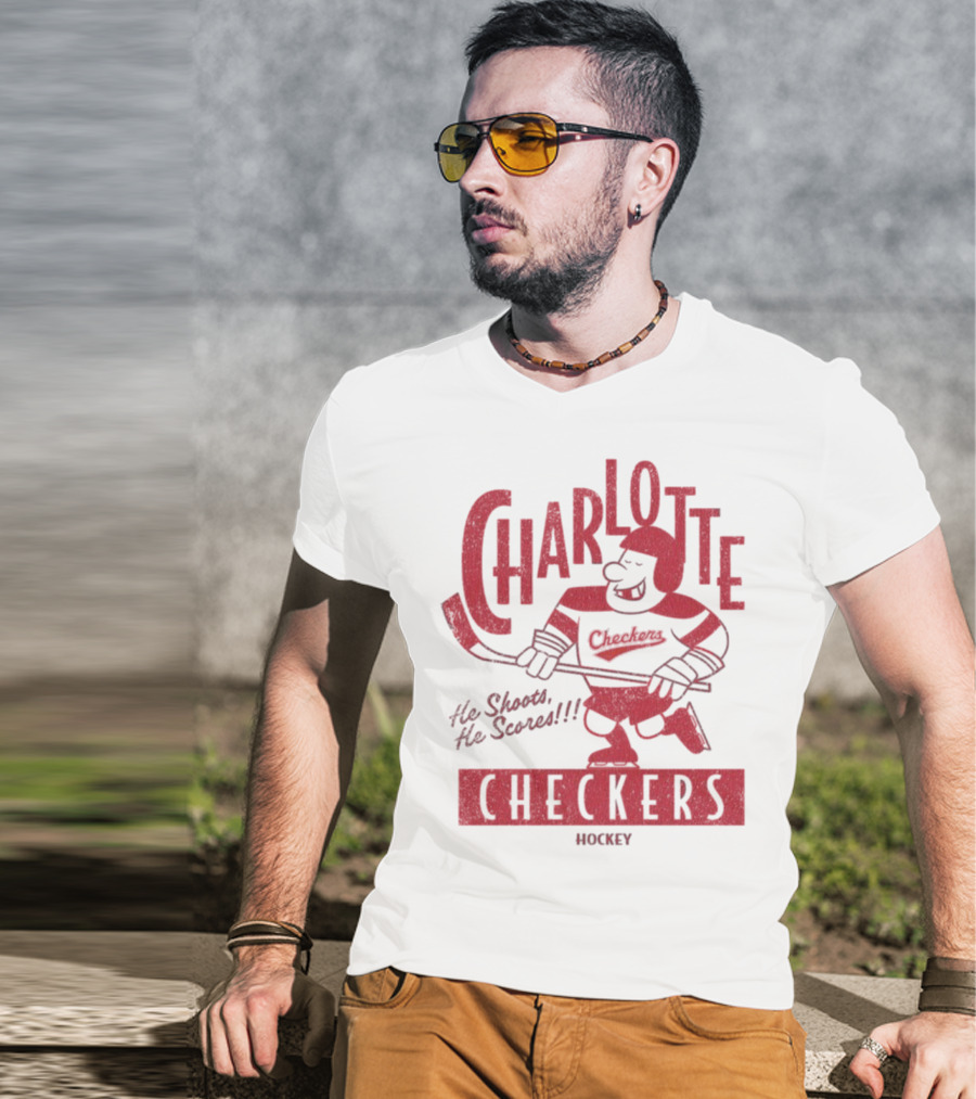 Charlotte Checkers He Shoots He Scores Hockey T-Shirt