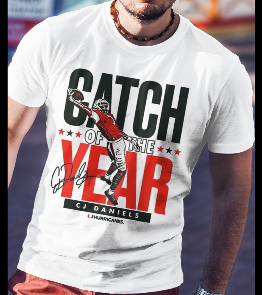 CJ Daniels Catch Of The Year Miami Hurricanes T-Shirt