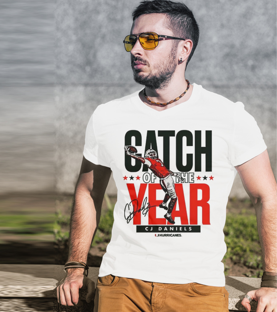 CJ Daniels Catch Of The Year Miami Hurricanes T-Shirt