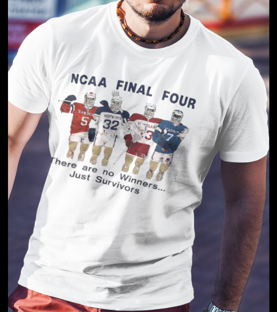 NCAA Final Four Survivors Syracuse Hopkins Maryland North Carolina T-Shirt