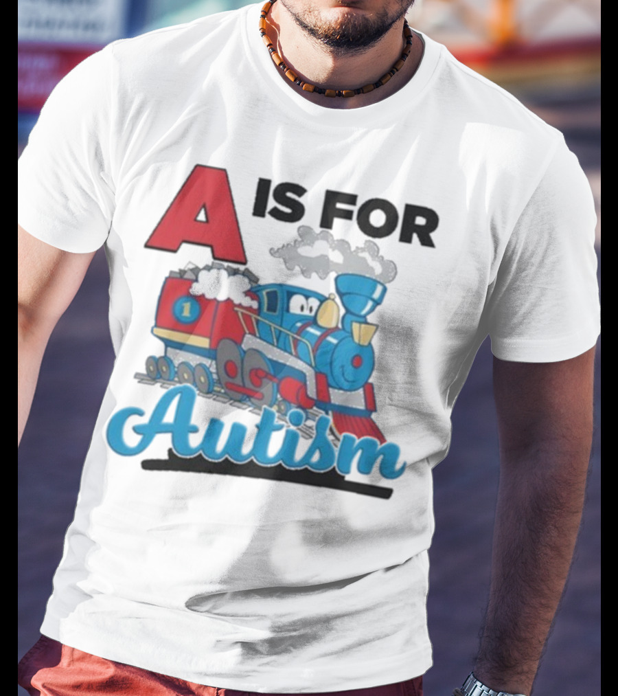 A Is For Autism Train With Clouds And Steam T-Shirt
