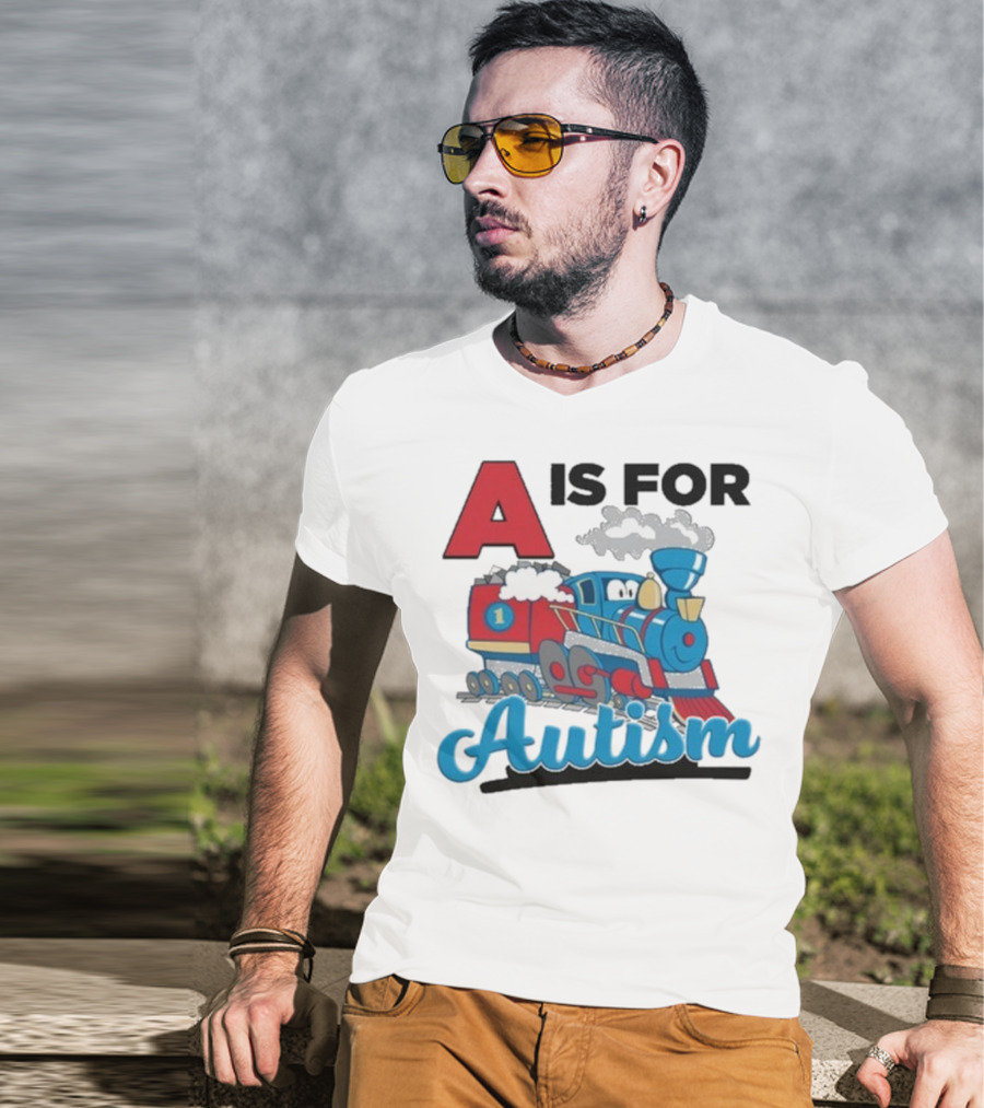 A Is For Autism Train With Clouds And Steam T-Shirt