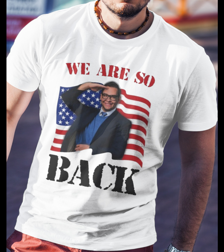 We Are So Back George Santos American Flag T-Shirt