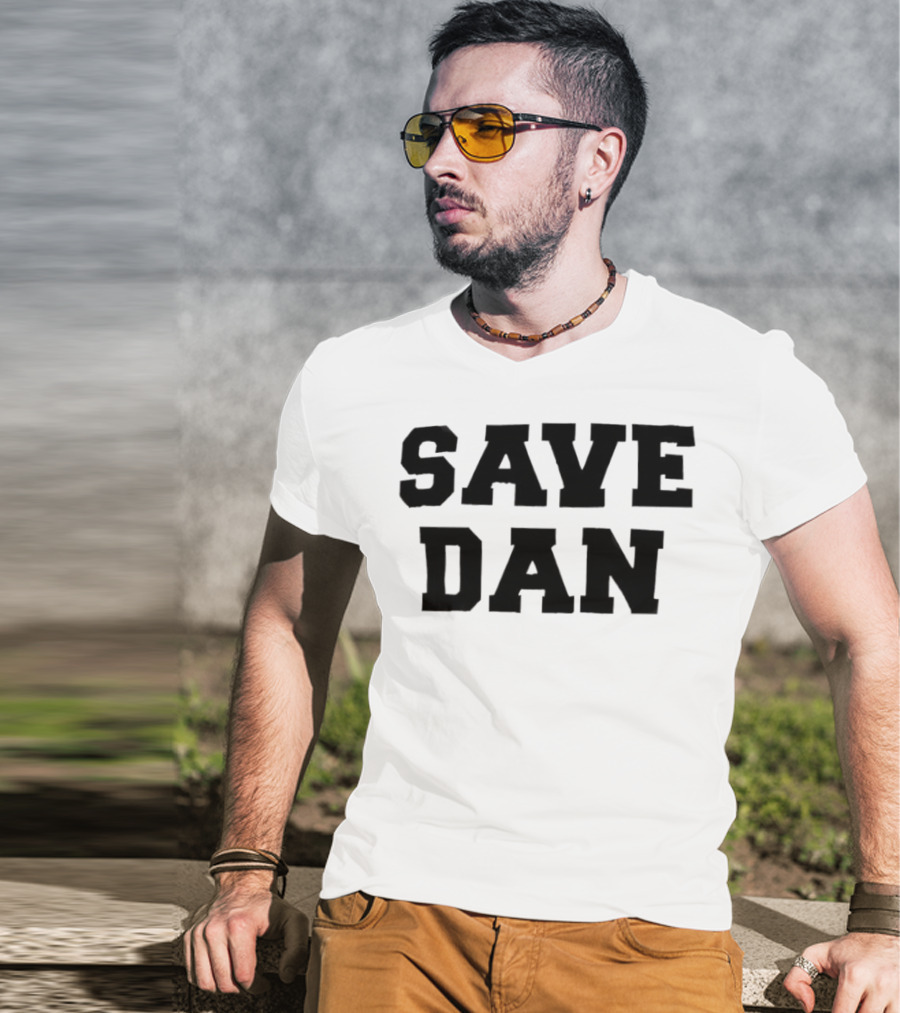 Save Dan NSF Campaign T-Shirt