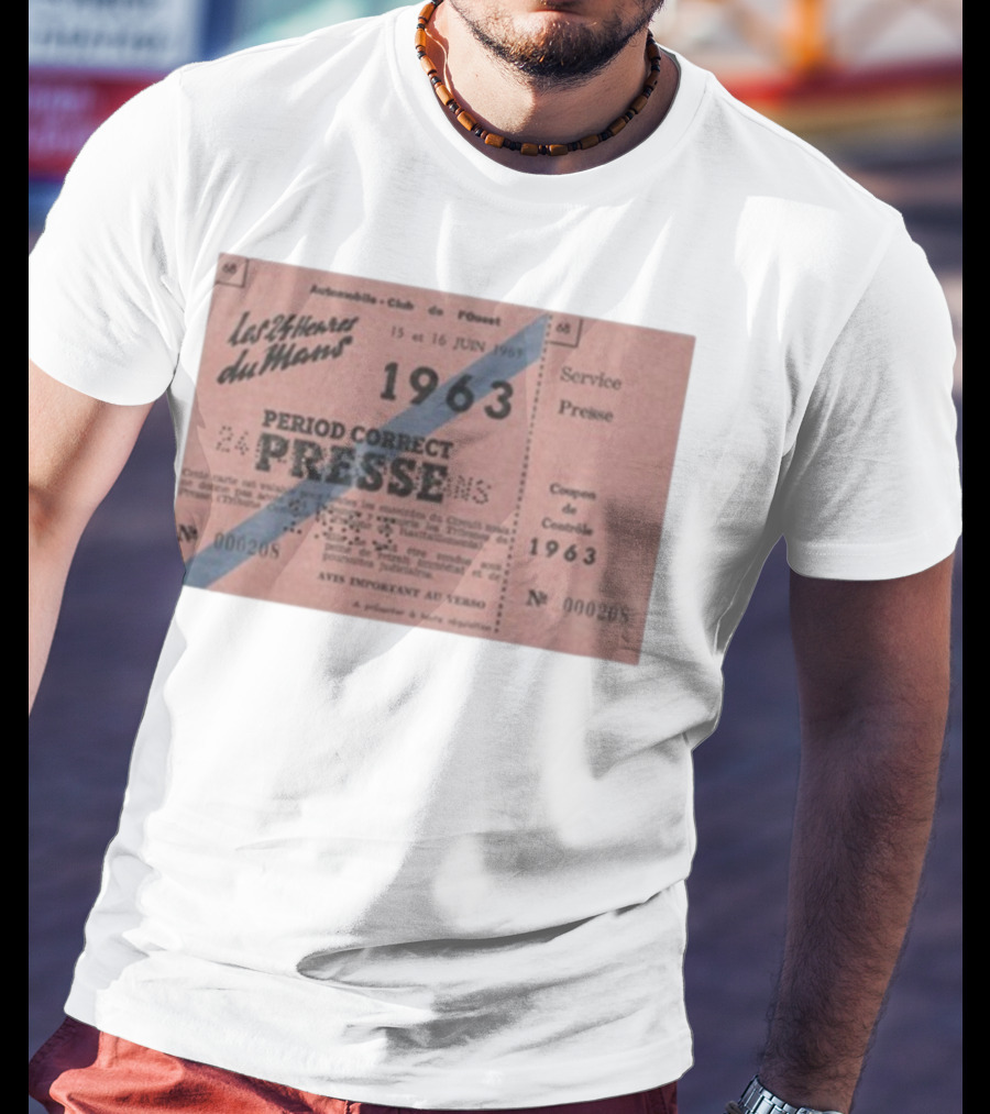 Period Correct 24 Heures Du Mans Presse Ticket 1963 15 Et 16 Juin 1969 Service Presse Automobiles Club De L'Ouest T-Shirt