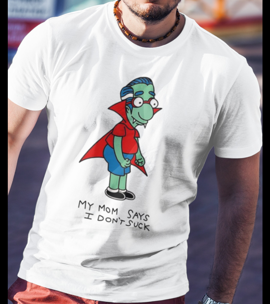 Milhouse Van Houten My Mom Says I Don't Suck Vampire Costume T-Shirt