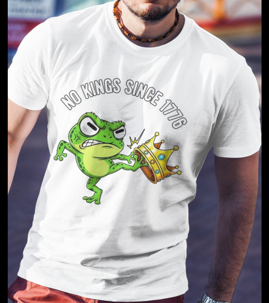 Patriotic Frog Kicking Crown No Kings Since 1776 American Independence T-Shirt