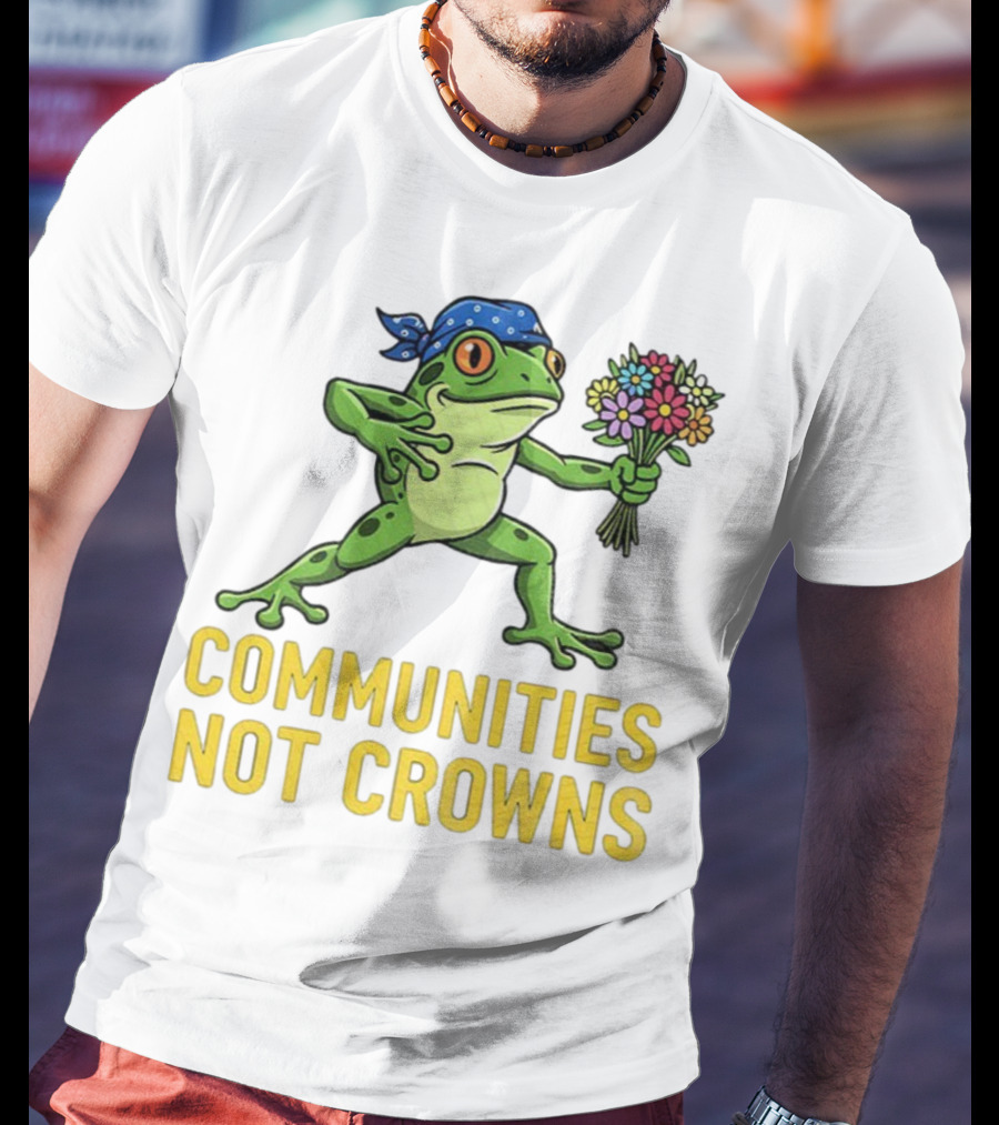 Portland Frog Protester Communities Not Crowns Bandana Frog With Flowers T-Shirt