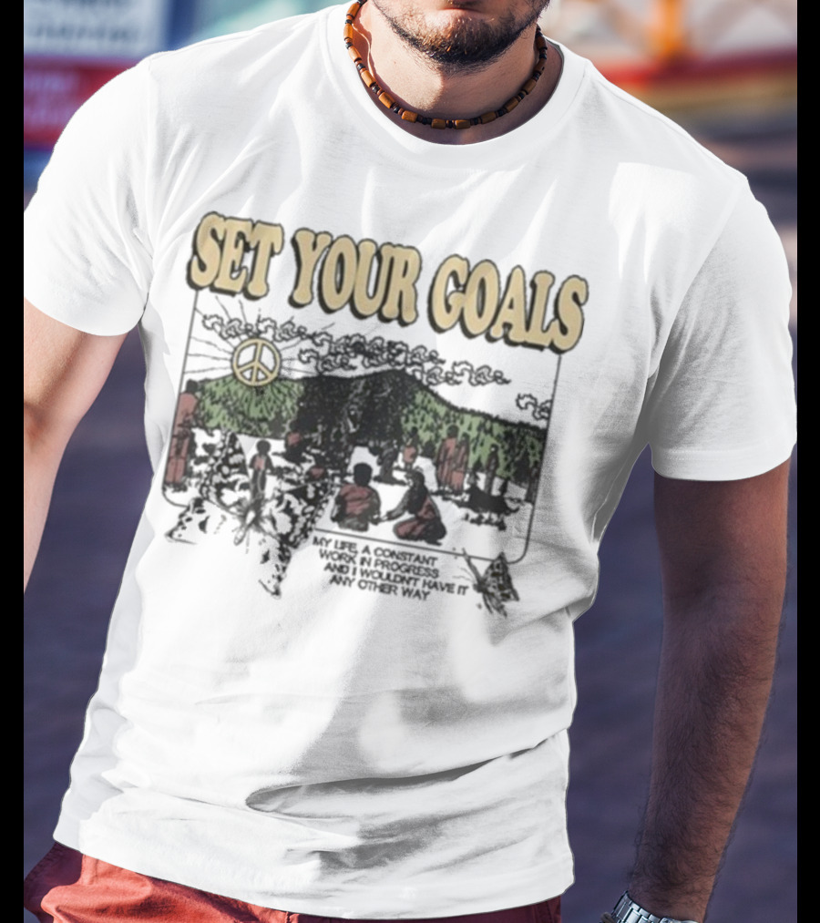 Set Your Goals My Life A Constant Work In Progress Las Vegas Festival Grounds Oct 19 2025 Peace T-Shirt
