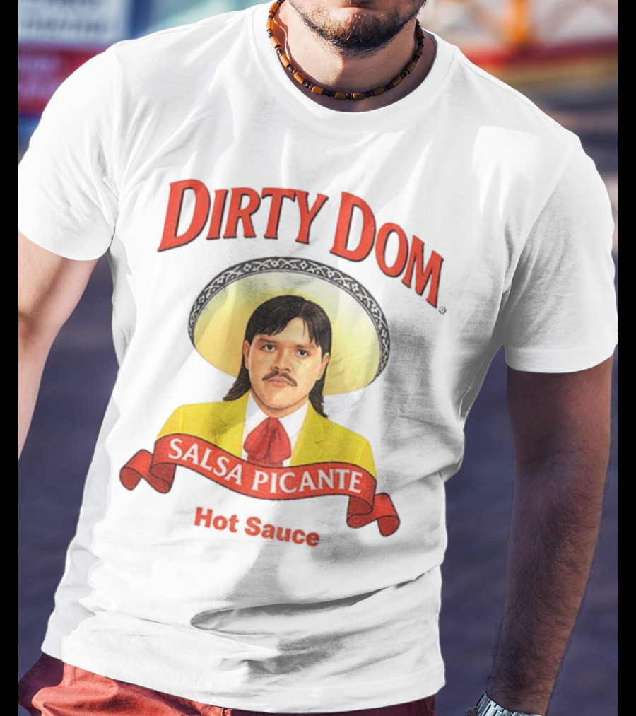Dirty Dom Salsa Picante Hot Sauce Dominik Mysterio T-Shirt