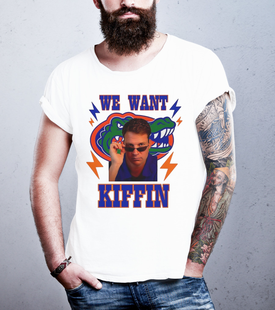 We Want Kiffin Florida Gators Football T-Shirt