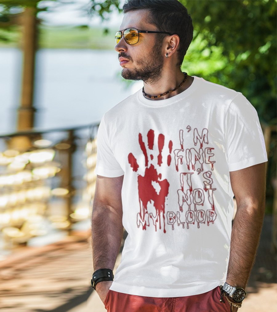 I’m Fine It’s Not My Blood Halloween Handprint Horror T-Shirt