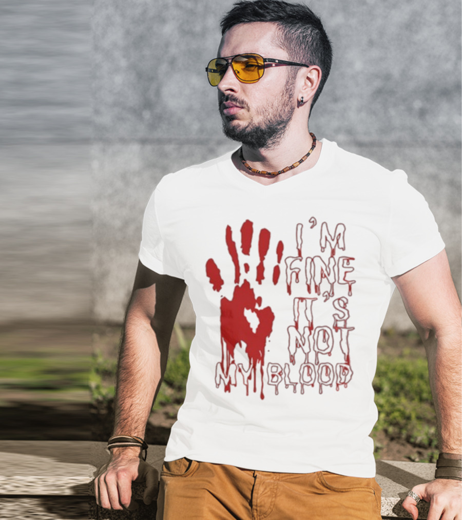 I’m Fine It’s Not My Blood Halloween Handprint Horror T-Shirt
