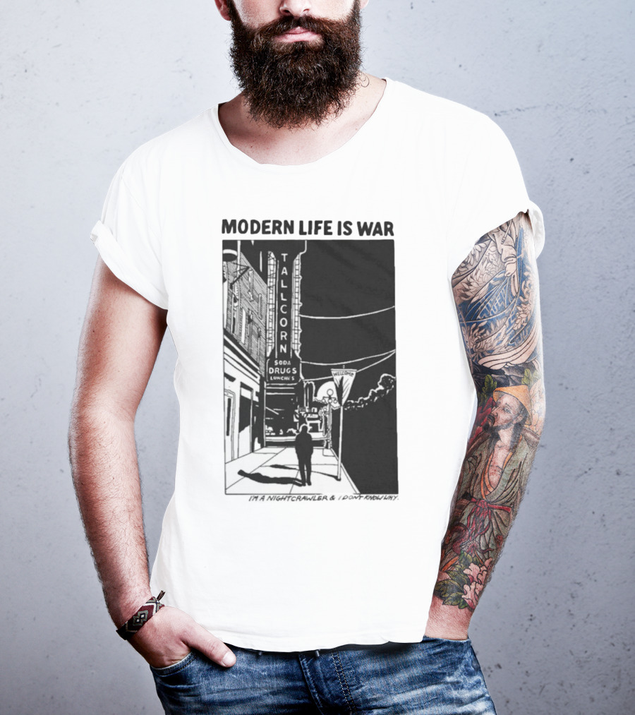 Modern Life Is War Night Crawler Tallcorn Soda Drugs Lunche T-Shirt