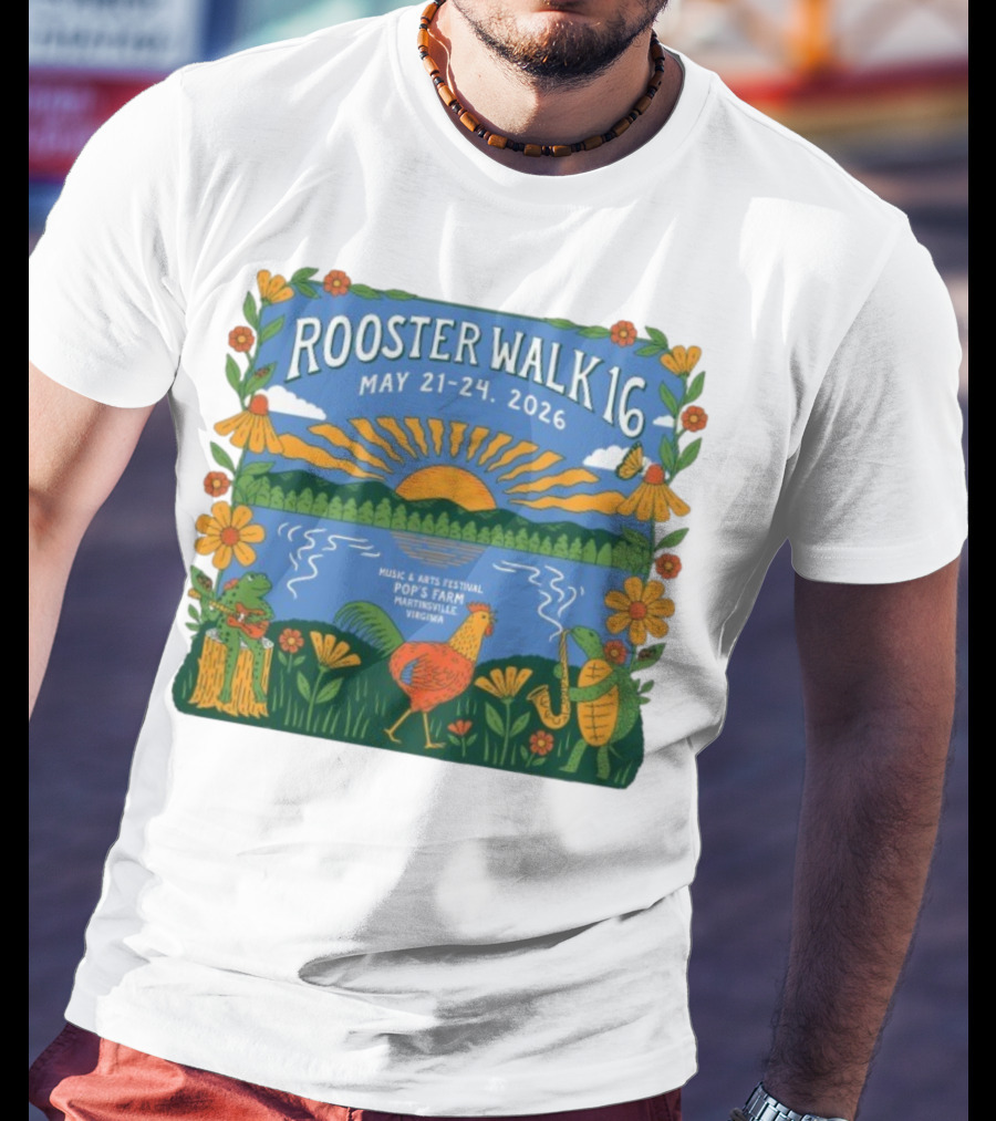 Rooster Walk 16 May 21-24 2026 Pop’s Farm Music & Arts Festival Martinsville Virginia T-Shirt