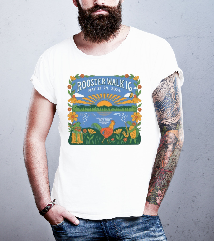 Rooster Walk 16 May 21-24 2026 Pop’s Farm Music & Arts Festival Martinsville Virginia T-Shirt