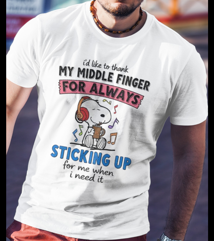Snoopy Music Thank My Middle Finger Always Sticking Up For Me T-Shirt