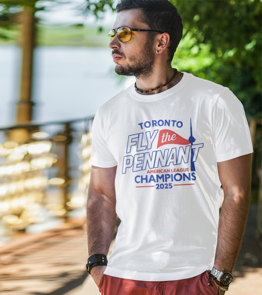 Toronto Blue Jays Fly The Pennant American League Champions 2025 CN Tower T-Shirt