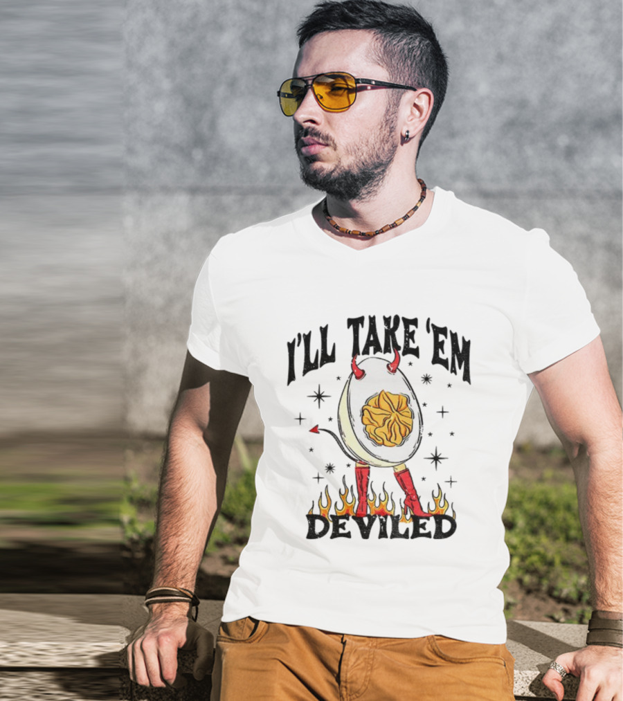 I’ll Take ’Em Deviled Egg Horns Boots Flames Thanksgiving T-Shirt