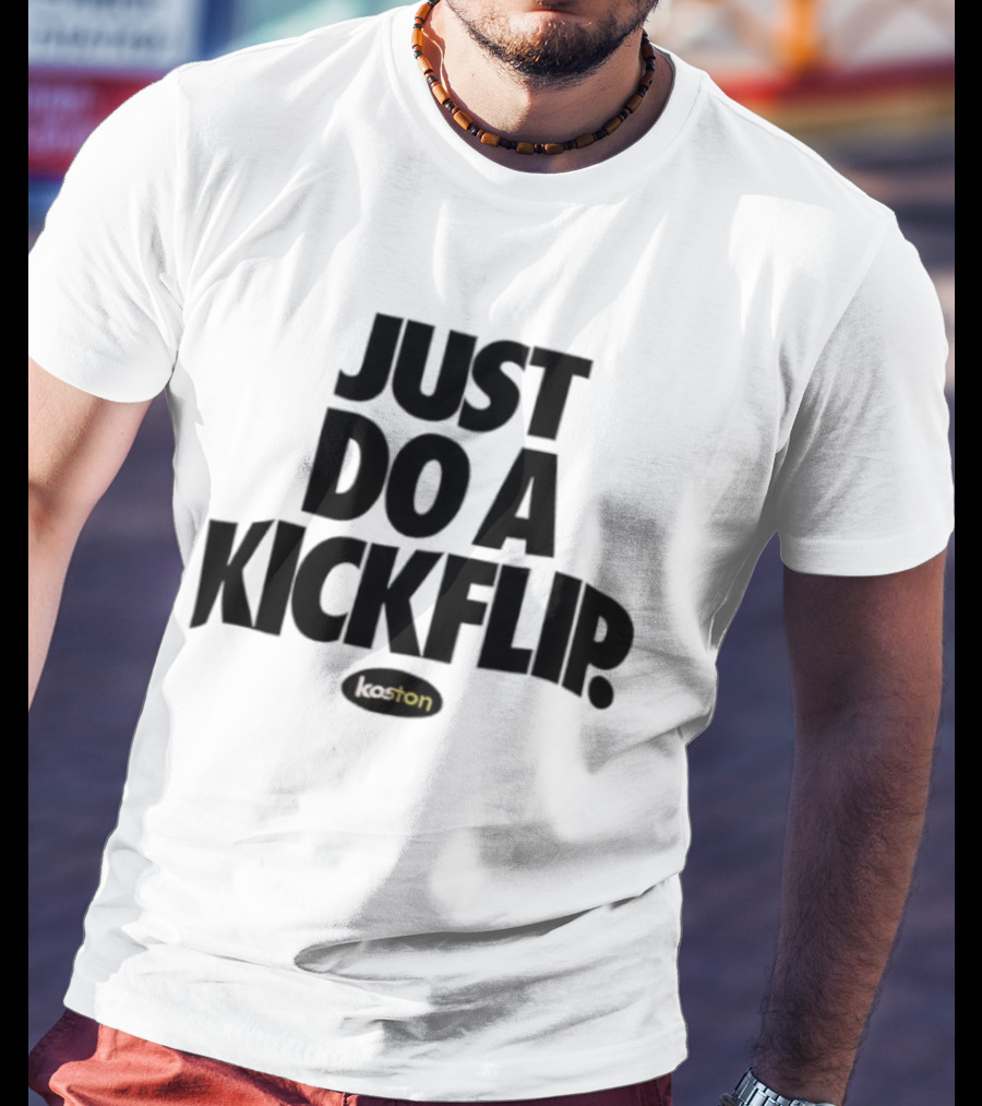 Just Do A Kickflip Koston T-Shirt