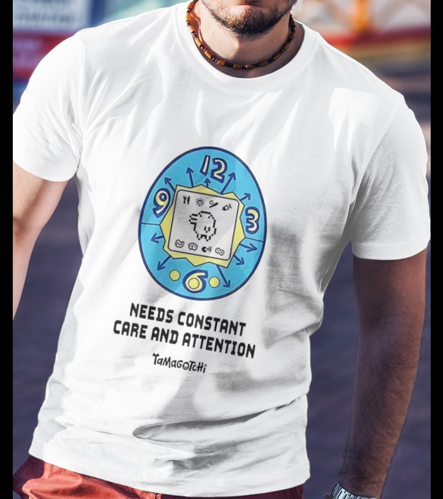 Needs Constant Care And Attention Tamagotchi Digital Pet 90s Nostalgia T-Shirt
