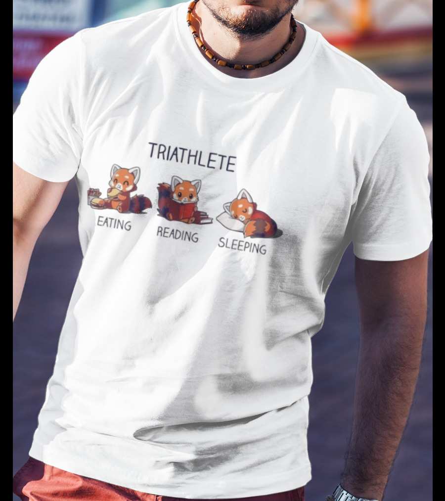 Red Pandas Triathlete Eating Reading Sleeping T-Shirt