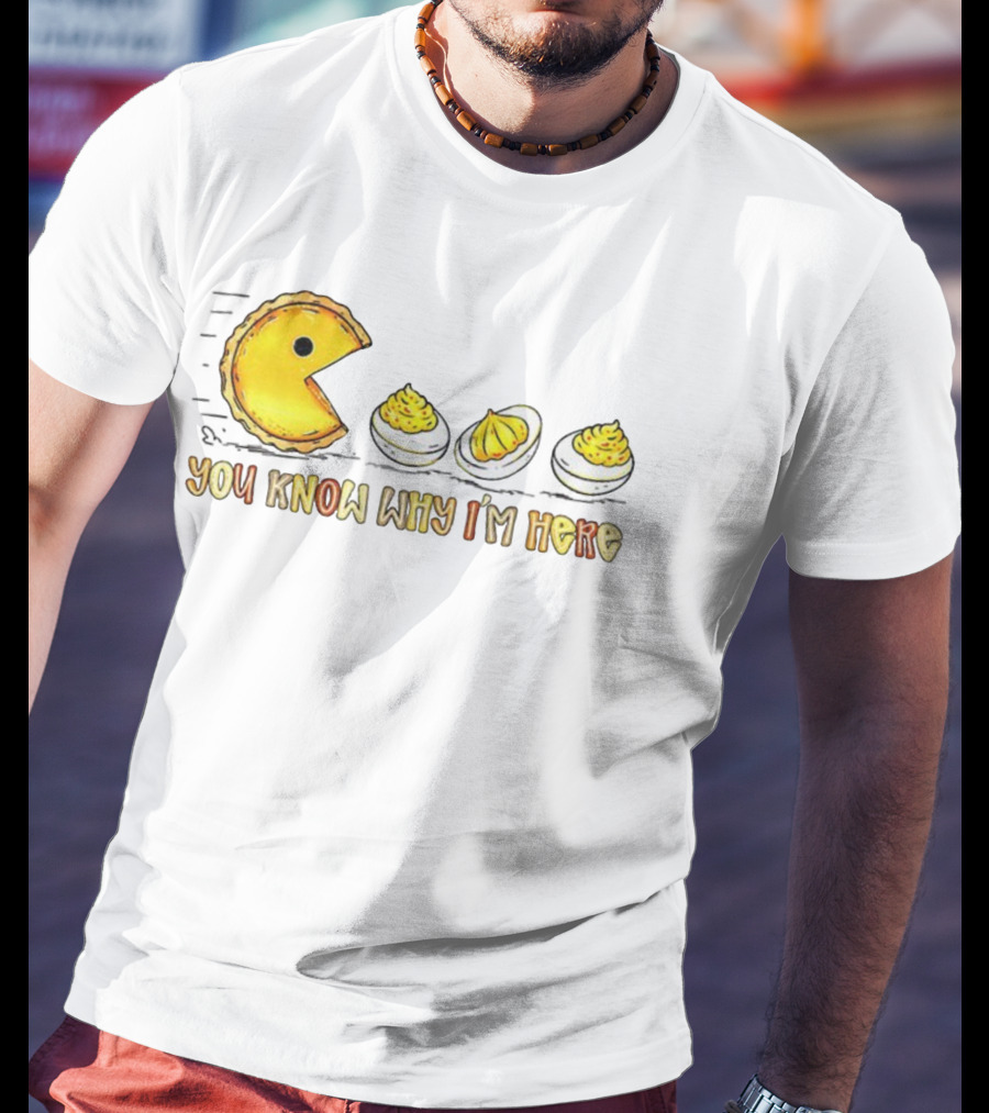 Thanksgiving Deviled Eggs Retro Pumpkin Pie Pacman You Know Why I'm Here T-Shirt