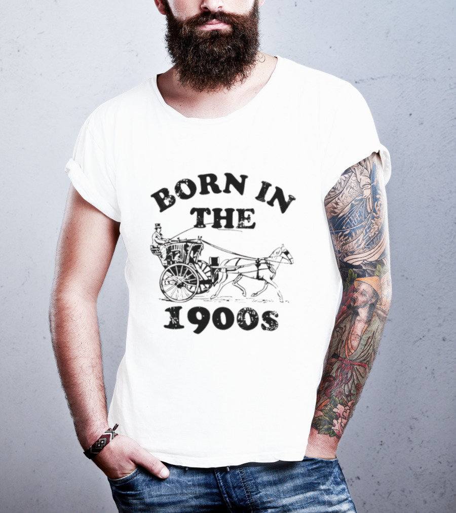 Born In The 1900s Horse Drawn Carriage Vintage Style T-Shirt