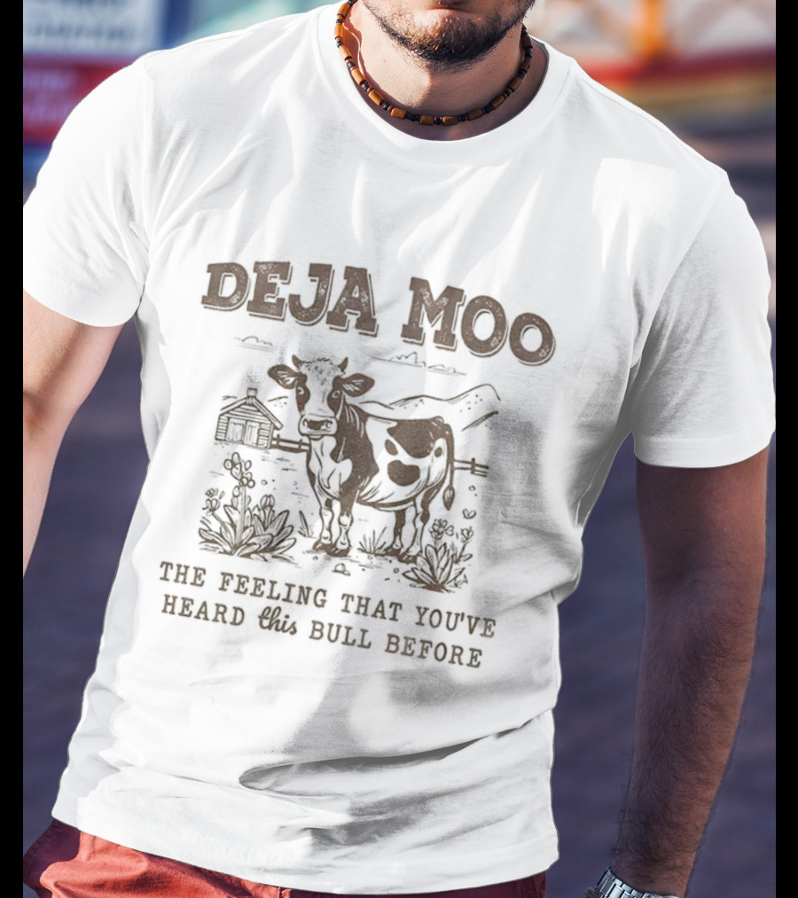 DEJA MOO The Feeling That You've Heard This Bull Before Cow Barn Scene T-Shirt