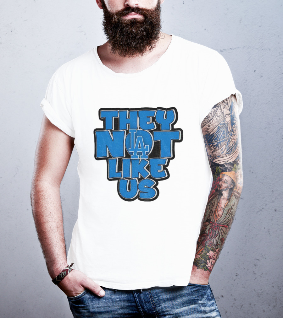 They Not Like Us LA Dodgers MLB 2025 T-Shirt