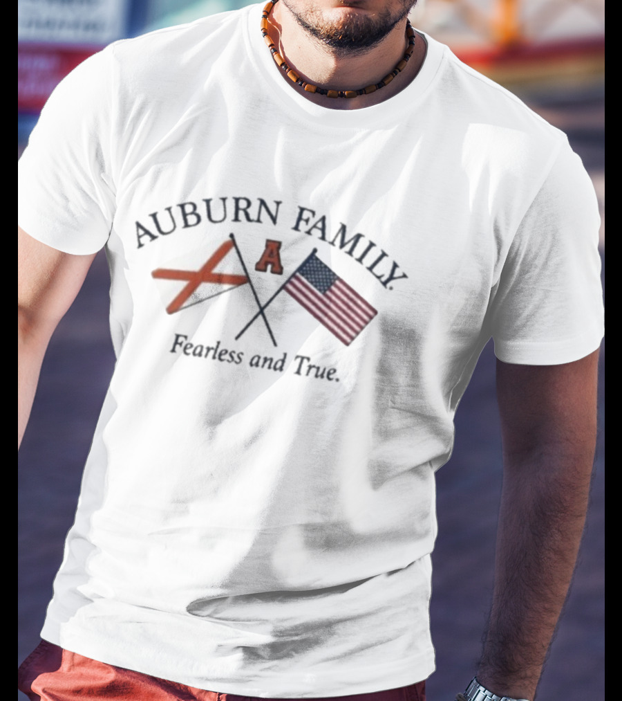 Auburn Family Fearless And True American Flag And Alabama Crossed Flags T-Shirt
