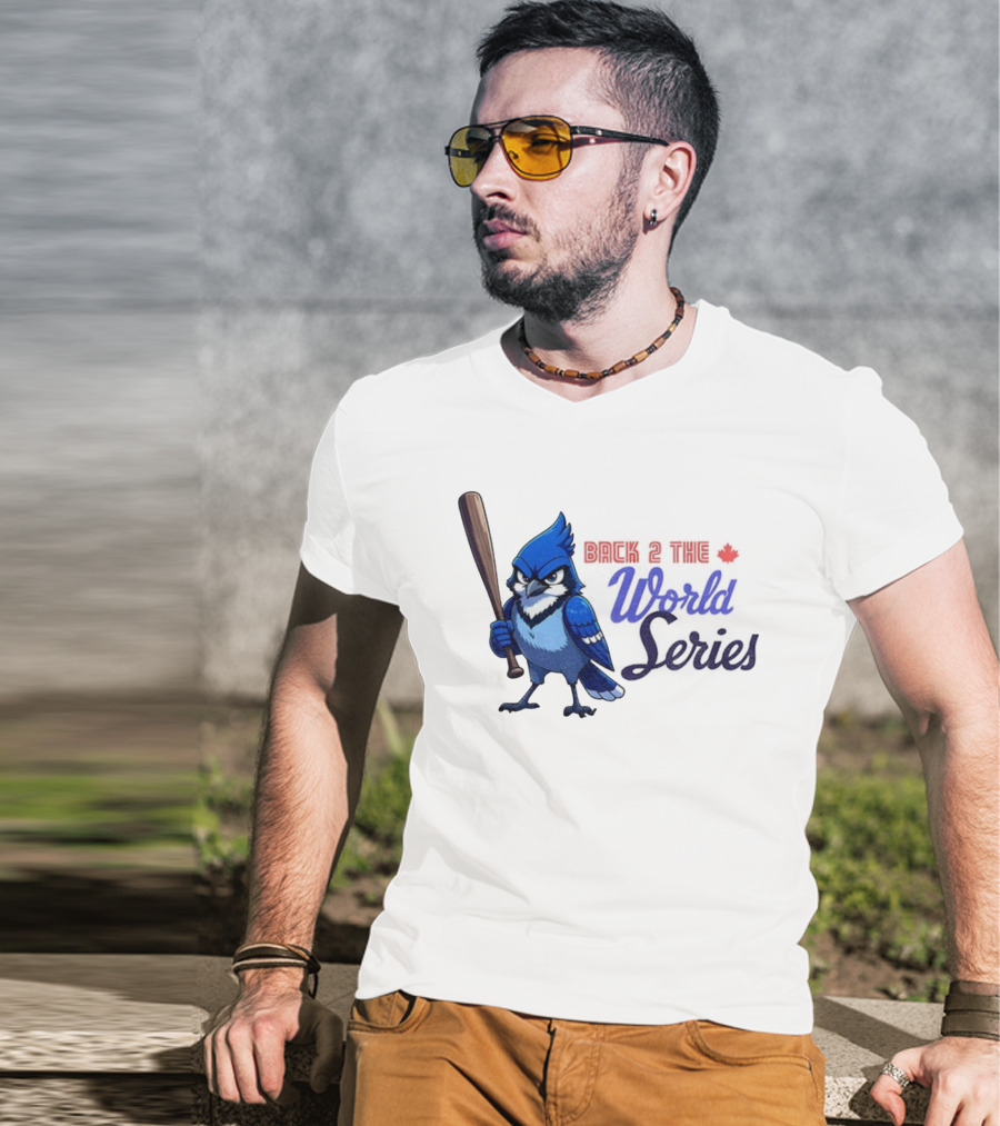 Back 2 The World Series Blue Jays Baseball T-Shirt